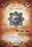 Die Seidendiebe von Dirk Husemann