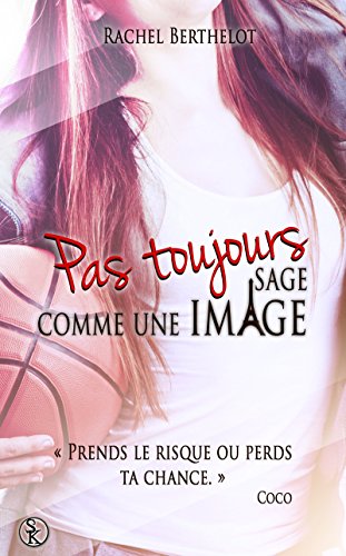 Pas toujours sage comme une image par [Berthelot, Rachel]