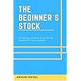 The Beginner`s Stock : Things you need to know before stepping in stock market.