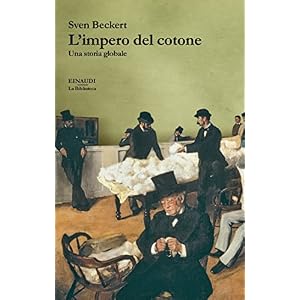 L'impero del cotone: Una storia globale (La biblioteca Vol. 24)