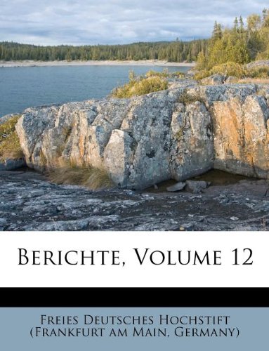 Berichte, Volume 12