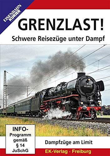 Preisvergleich Produktbild Grenzlast! - Schwere Reisezüge unter Dampf