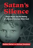 Satan's Silence: Ritual Abuse and the Making of a Modern American Witch Hunt (English Edition) by 