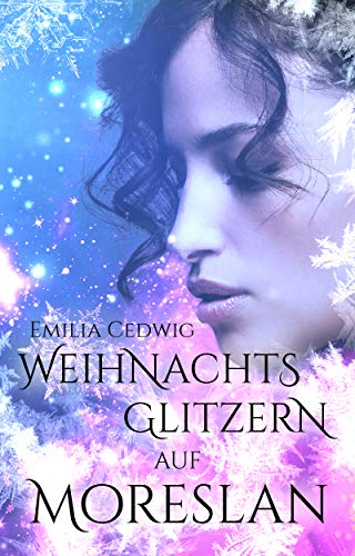 Weihnachtsglitzern auf Moreslan von [Cedwig, Emilia]