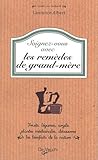 Soignez-vous avec les remèdes de grand-mère