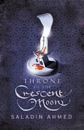 Throne of the Crescent Moon (The Crescent Moon Kingdoms Book 1) (English Edition) livre