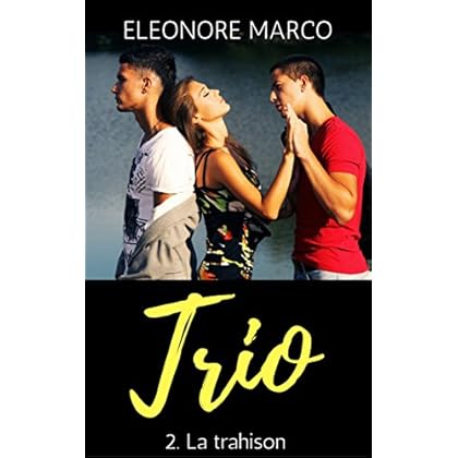 Trio 2 : La trahison Trio 2 : La trahison