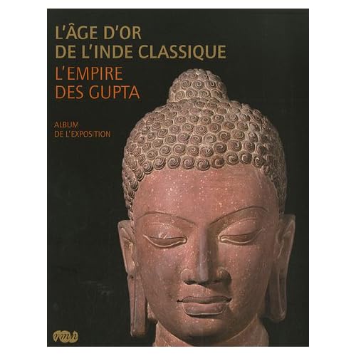 L'âge d'or de l'Inde classique : L'empire des Gupta
