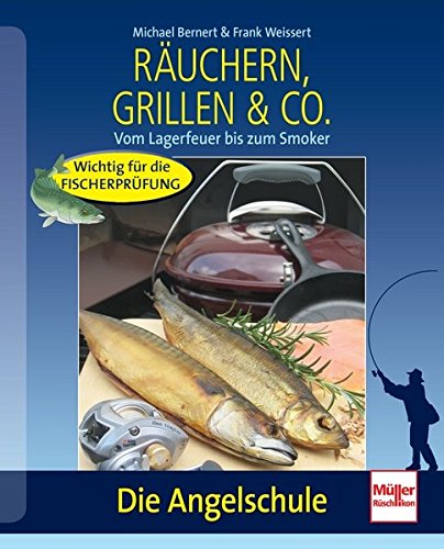 Räuchern, Grillen & Co.: Vom Lagerfeuer bis zum Smoker (Die Angelschule) Buchen