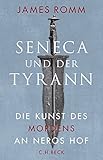 Image de Seneca und der Tyrann: Die Kunst des Mordens an Neros Hof