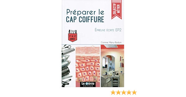 Amazon Fr Preparer Le Cap Coiffure Epreuve Ecrite Ep2 1ere Et 2e Annees Menu Boduin Corinne Livres