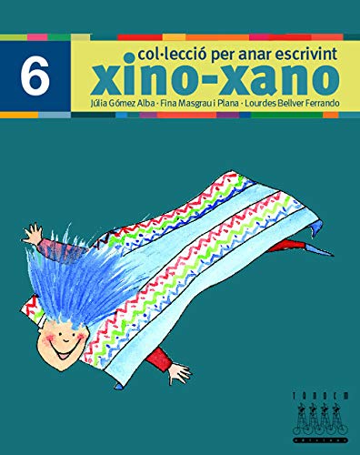 Per anar escrivint xino - xano 6