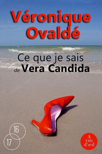 couverture de : Ce que je sais de Vera Candida