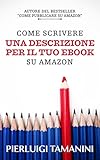 Image de Come scrivere una descrizione per il tuo ebook su Amazon: gli 11 passaggi vincenti per scr