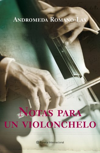Download Notas para un violonchelo (Planeta Internacional) Download Notas para un violonchelo (Planeta Internacional)