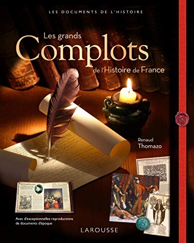 Les grands complots de l'Histoire de France by Renaud Thomazo