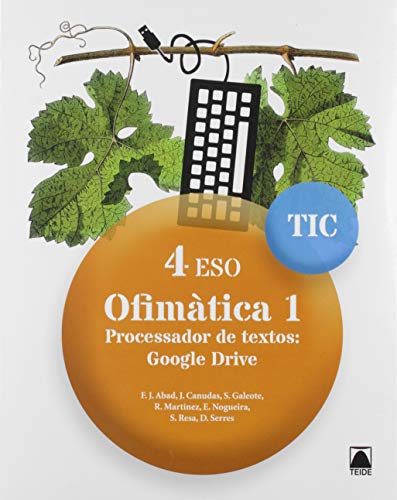 TIC 4 ESO Ofimàtica 1 Processador de textos: Google Drive
