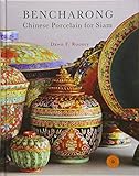  Bencharong: Chinese Porcelain for Siam (Discover Thai Art Series)