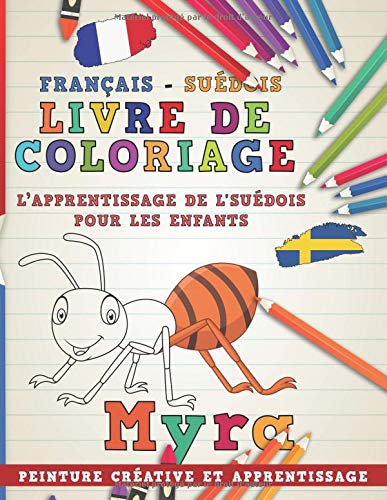 Livre de coloriage: Français - Suédois I L’apprentissage de l'suédois pour les enfants I Peinture créative et apprentissage gratuit Livre de coloriage: Français - Suédois I L’apprentissage de l'suédois pour les enfants I Peinture créative et apprentissage gratuit