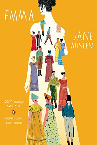 Emma (Penguin Classics Deluxe Editions) [Rough Cut Edition]: 200th-Anniversary Annotated Edition (Penguin Classics Deluxe Edition)