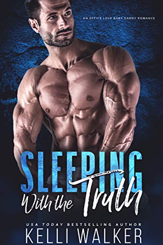 Sleeping With The Truth: An Office Love Baby Daddy Romance (English Edition) Sleeping With The Truth: An Office Love Baby Daddy Romance (English Edition)