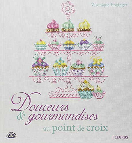 Télécharger Douceurs et gourmandises au point de croix PDF Ebook En Ligne