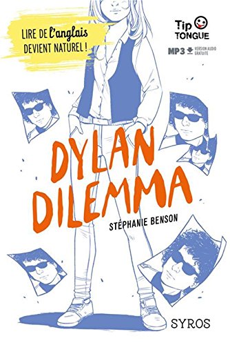 Télécharger Dylan Dilemma - collection Tip Tongue - B1 seuil - dès 14 ans Livre PDF Gratuit
