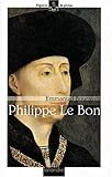 Image de PHILIPPE LE BON. Le grand lion des Flandres