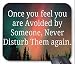 Produktbild Once You Feel You Are Avoided by Someone, Never Disturb Them Again Mouse pad 7x8.66 inch