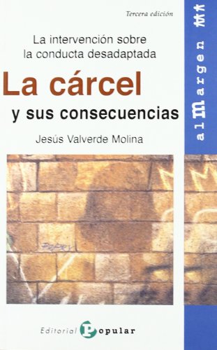 Download La cárcel y sus consecuencias: La intervención sobre la conducta desadaptada (Al margen) Download La cárcel y sus consecuencias: La intervención sobre la conducta desadaptada (Al margen)