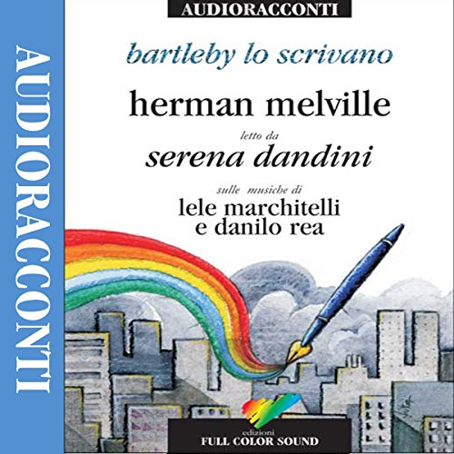 Bartleby lo scrivano Bartleby lo scrivano