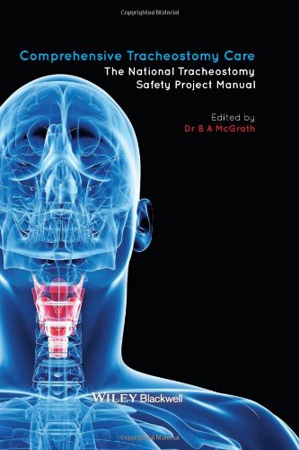 Comprehensive Tracheostomy Care: The National Tracheostomy Safety Project Manual