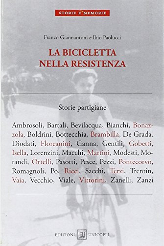 La bicicletta nella resistenza. Storie partigiane