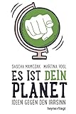 Image de Es ist dein Planet: Ideen gegen den Irrsinn