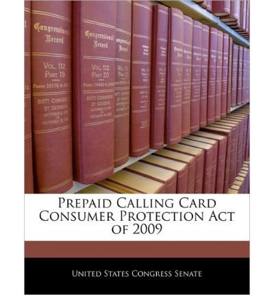 Preisvergleich Produktbild Prepaid Calling Card Consumer Protection Act of 2009 (Paperback) - Common
