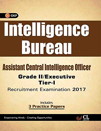 Intelligence Bureau Assistant Central Intelligence officer (Grade II / Executive) Tier-I Recruitment Examination 2017