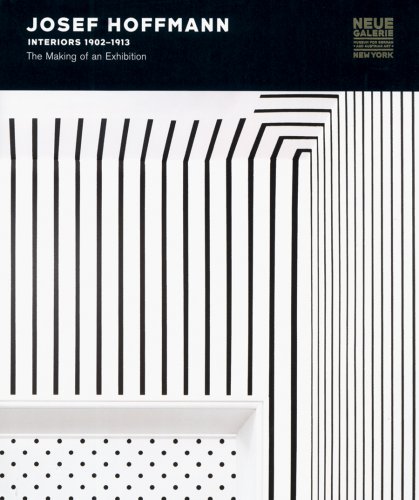 Josef Hoffmann: Interiors 1902-1913: the Making of an Exhibition