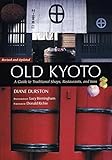 Image de Old Kyoto: The Updated guide to Traditional Shops, Restaurants, and Inns