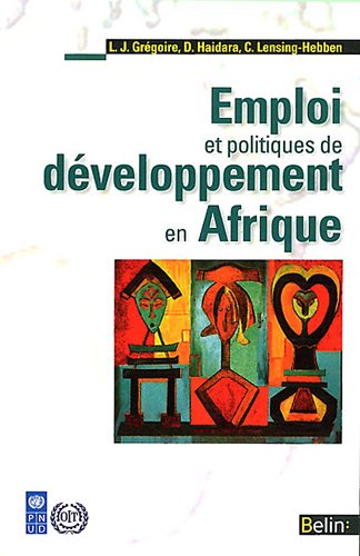L'emploi et les politiques de développement en Afrique L'emploi et les politiques de développement en Afrique