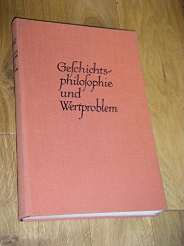 Geschichtsphilosophie und Wertproblem