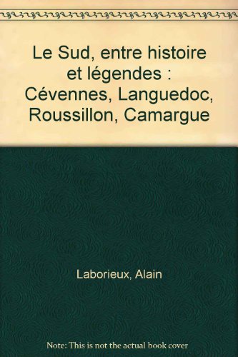 couverture de : Le Sud entre histoire et légendes
