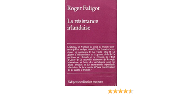 Amazon Fr La Resistance Irlandaise 1916 1976 Faligot Roger Livres