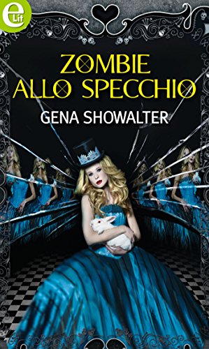Download Zombie allo specchio (White Rabbit Chronicles Vol. 2) Download Zombie allo specchio (White Rabbit Chronicles Vol. 2)
