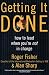 Getting It Done: How to Lead When You're Not in Charge