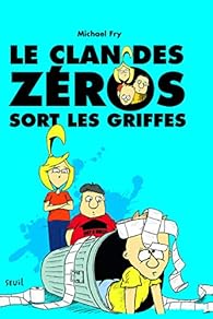 Book's Cover of Le Clan des zéros, tome 2 : Le Clan des zéros sort les griffes