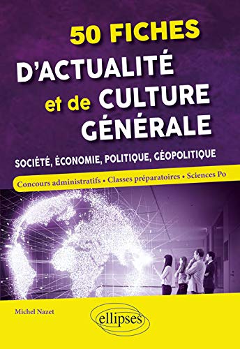 Télécharger 50 fiches d'actualité et de culture générale - Société, économie, politique, géopolitique Livre eBook France