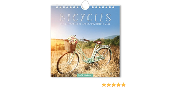 Bicycles 2017 Der Literarische Fahrradkalender Amazon De Grafik Werkstatt Bielefeld Bucher