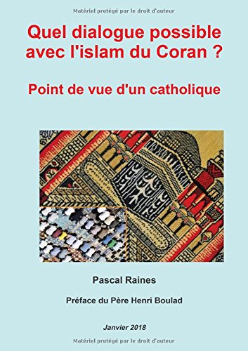 Quel dialogue possible avec l'islam du Coran ? - Point de vue d'un catholique en ligne
