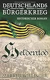Image de Heldentod (Die Deutschlands Bürgerkrieg Saga, Band 3)