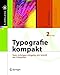 Typografie kompakt: Vom richtigen Umgang mit Schrift am Computer (X.media.press) by Max Bollwage